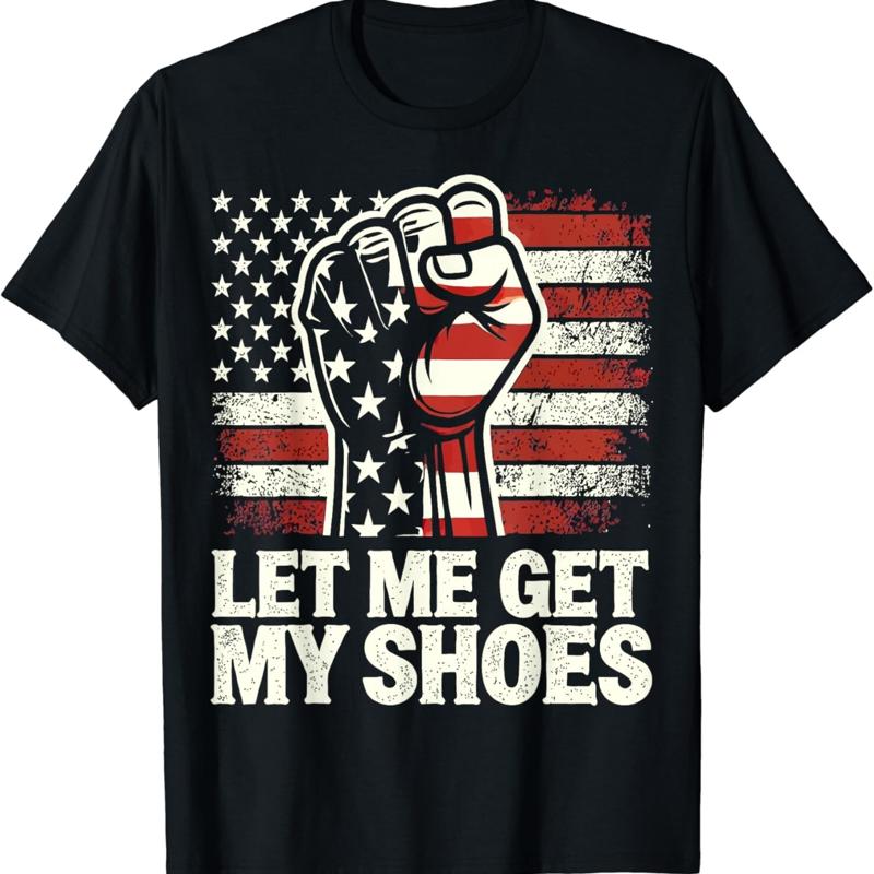 Let Me Get My Shoes T Shirt Fu – Men Shoes Quotes recenzja i cena