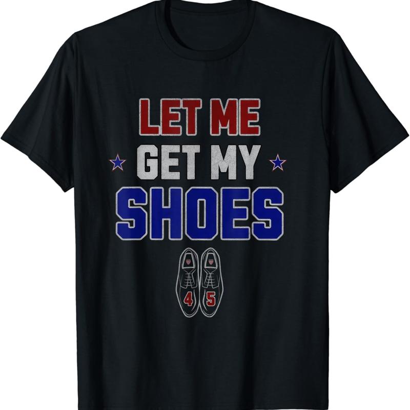 Let Me Get My Shoes Funny Quot – Men Shoes Quotes recenzja i cena